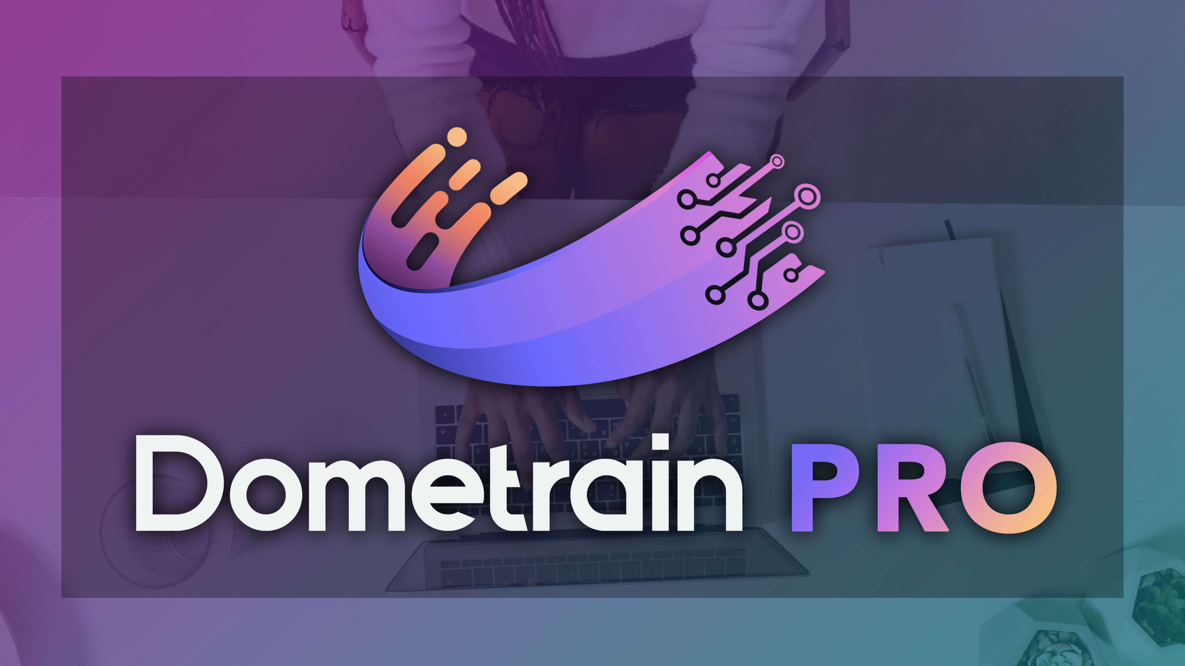 Dometrain pro dometrain